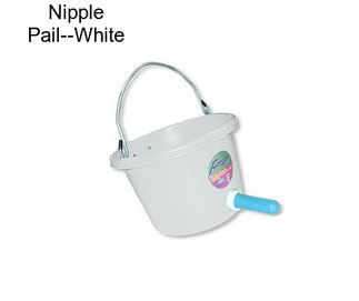 Nipple Pail--White