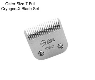 Oster Size 7 Full Cryogen-X Blade Set