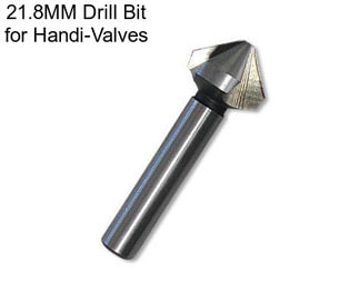 21.8MM Drill Bit for Handi-Valves