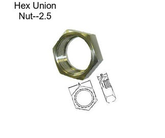 Hex Union Nut--2.5\