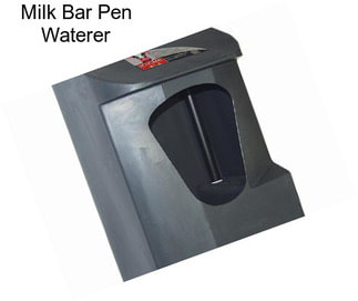 Milk Bar Pen Waterer