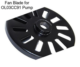 Fan Blade for OL03CC91 Pump